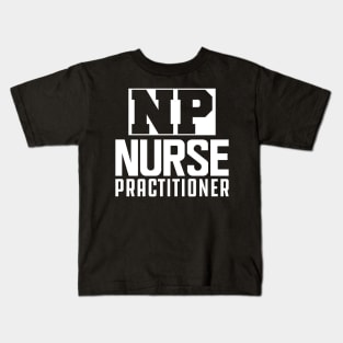 NP Nurse Practitioner w Kids T-Shirt